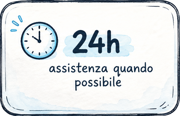 24 ore assistenza quando possibile